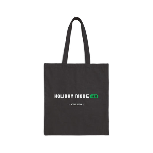 Holiday Mode On - "Next Destination" Travelers Cotton Canvas Tote Bag