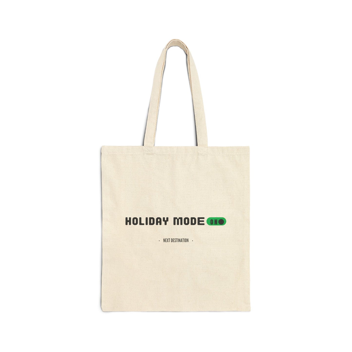 Holiday Mode On - "Next Destination" Travelers Cotton Canvas Tote Bag