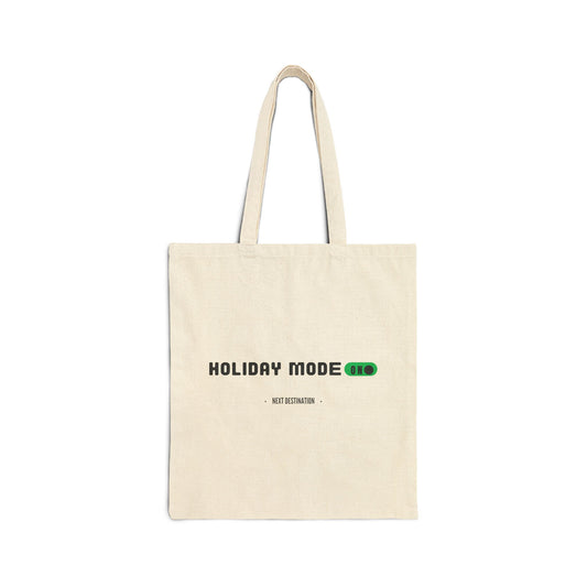 Holiday Mode On - "Next Destination" Travelers Cotton Canvas Tote Bag