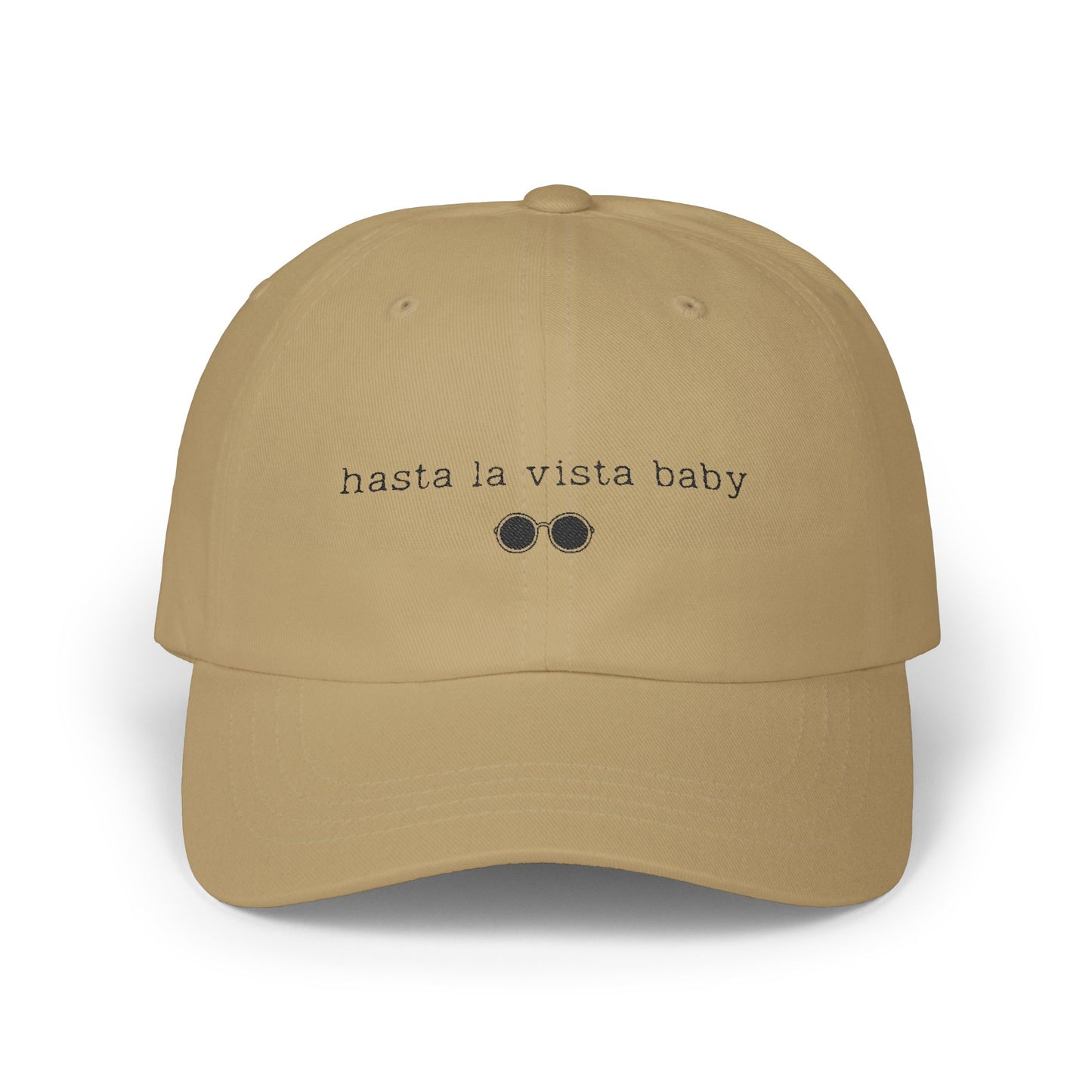 "Hasta La Vista Baby" - Relaxed vibe Cap