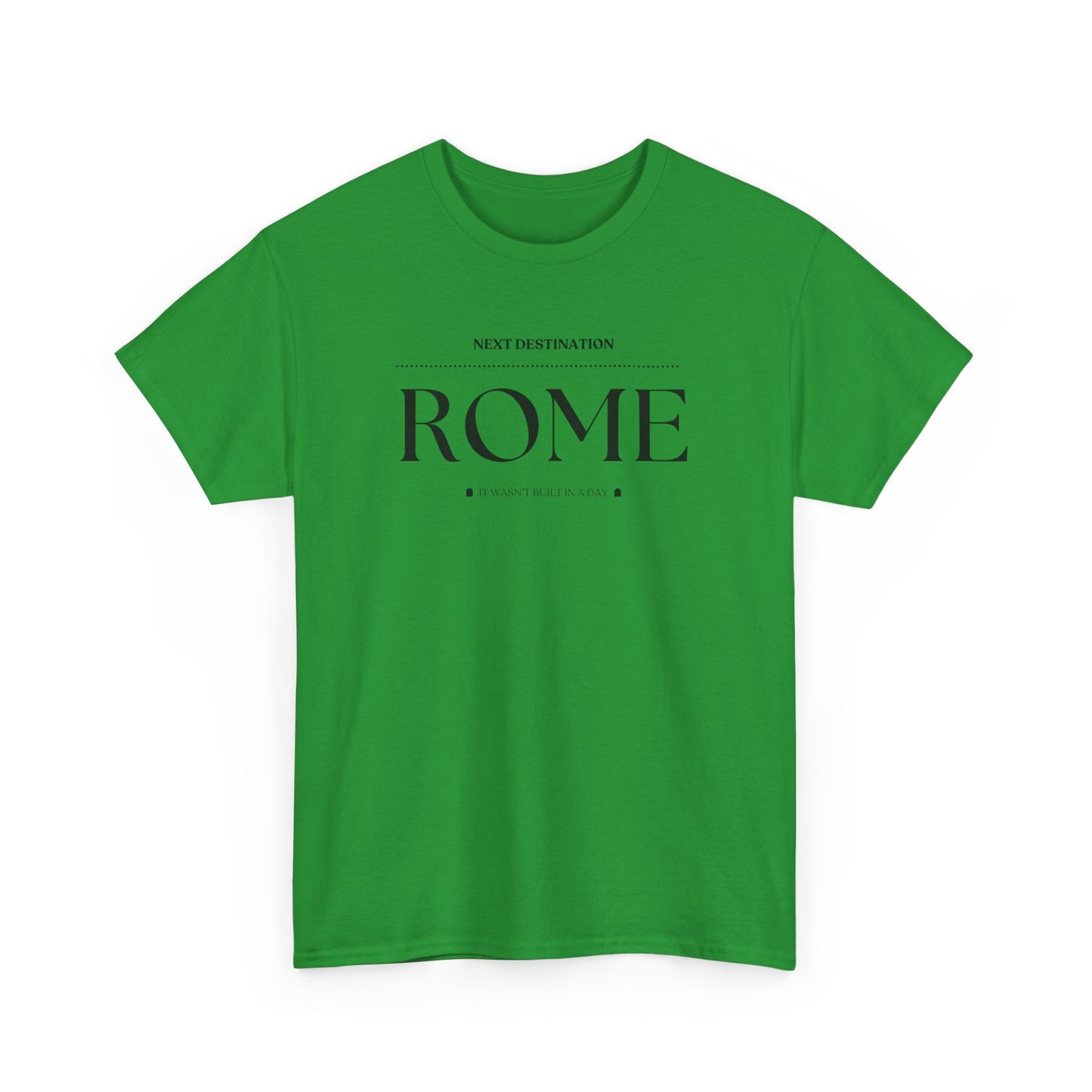 Rome - "It wasn't built in a Day" Unisex Cotton T-shirt