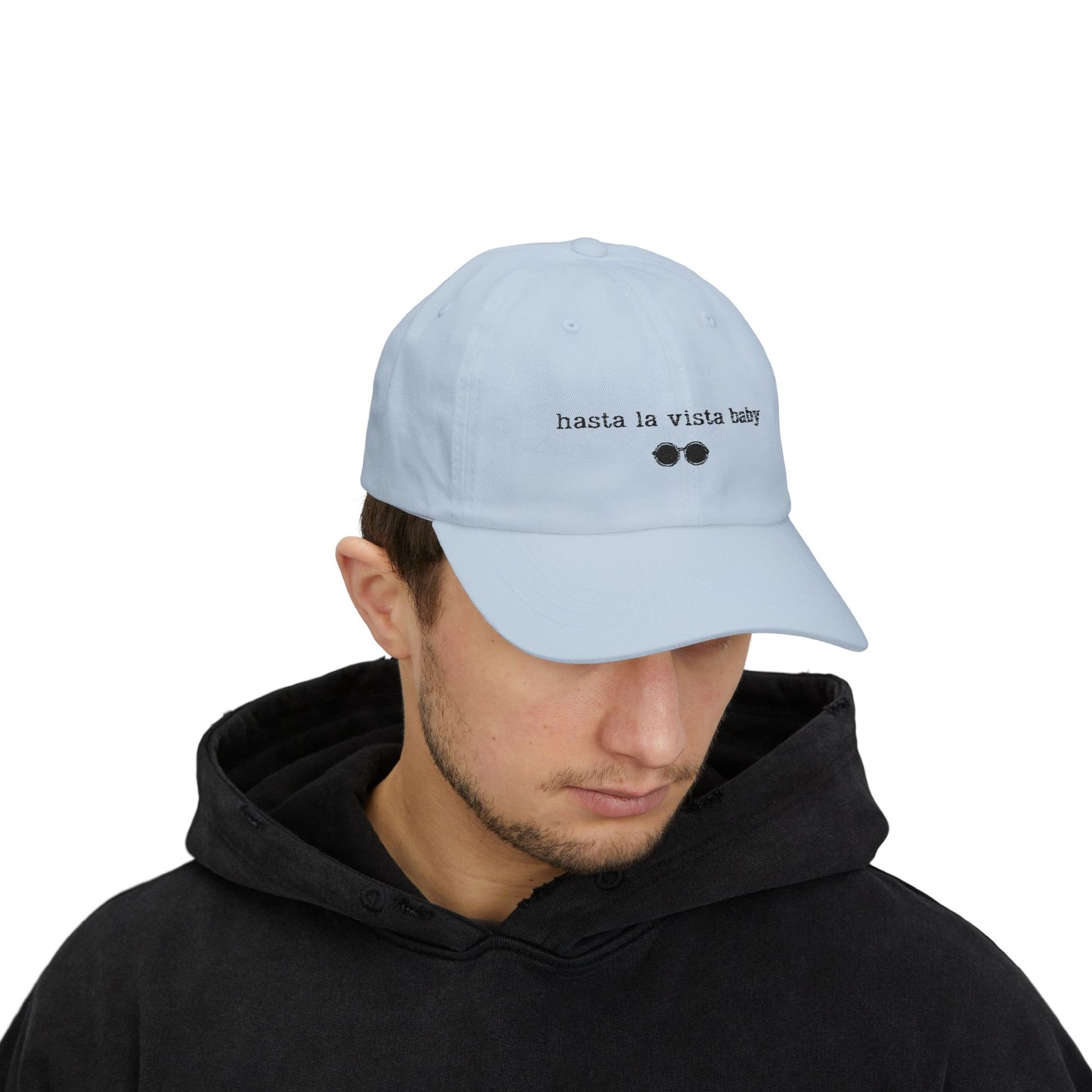 "Hasta La Vista Baby" - Relaxed vibe Cap