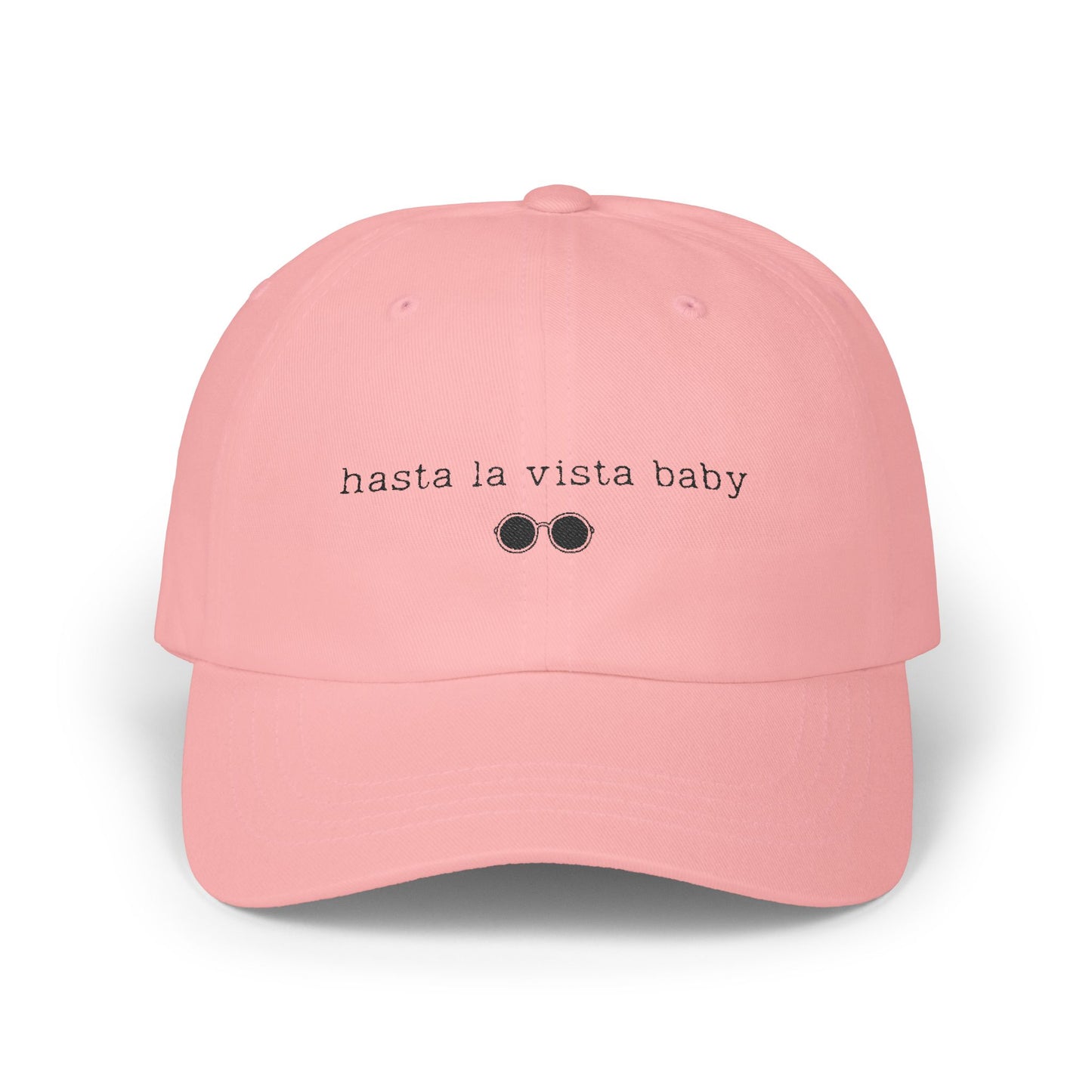 "Hasta La Vista Baby" - Relaxed vibe Cap