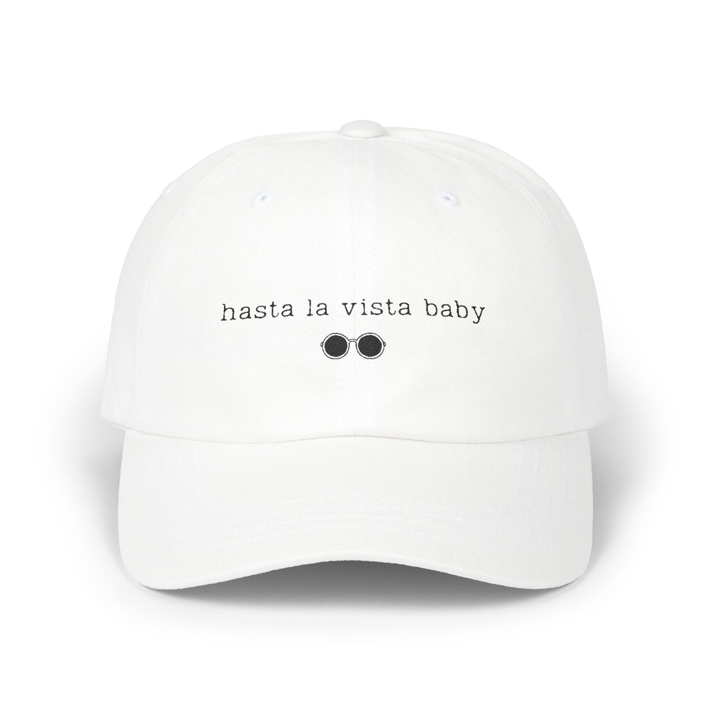 "Hasta La Vista Baby" - Relaxed vibe Cap